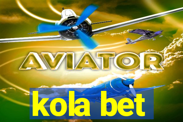 kola bet